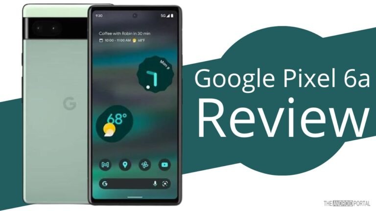 Google Pixel 6a Review
