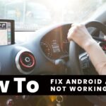 How To Fix Android Auto Not Working
