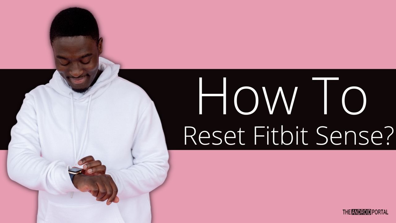 How To Reset Fitbit Sense