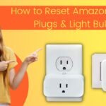 How to Reset Amazon Smart Plugs & Light Bulbs