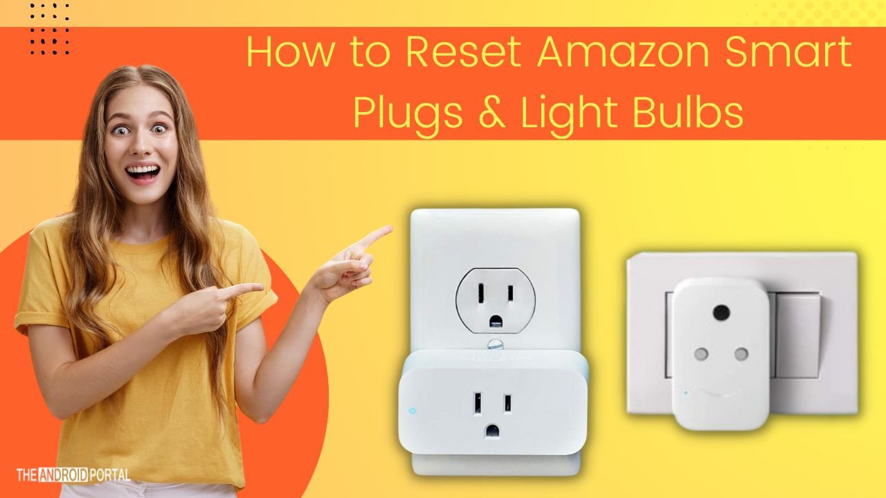 How to Reset Amazon Smart Plugs & Light Bulbs