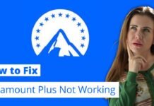 How to fix Paramount Plus Not Working