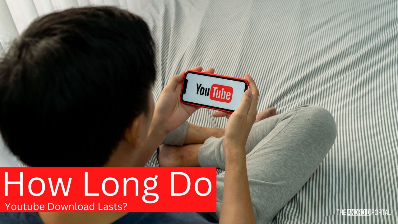 How Long Do YouTube Downloads Last Before They Expire? 1