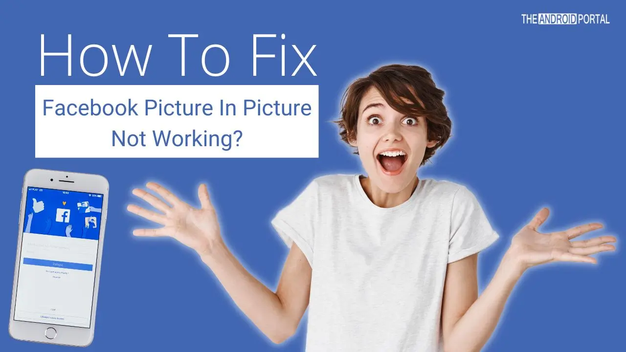 How To Fix Facebook Picture In Picture Not Working
