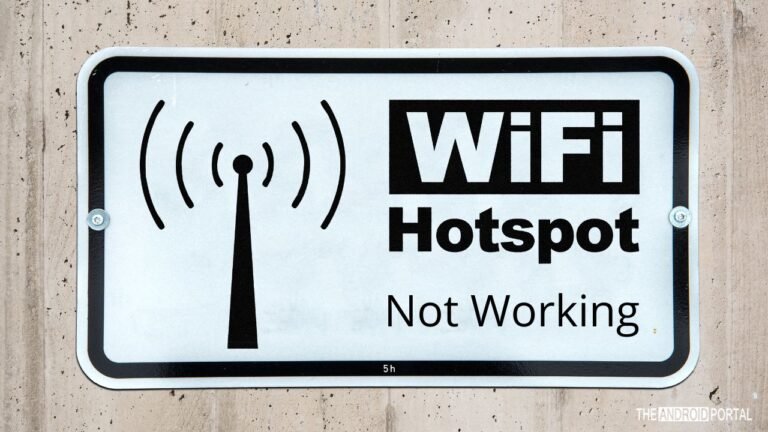 How To Fix Mobile Hotspot Not Working On Android? How To Fix Mobile Hotspot Not Working On Android?