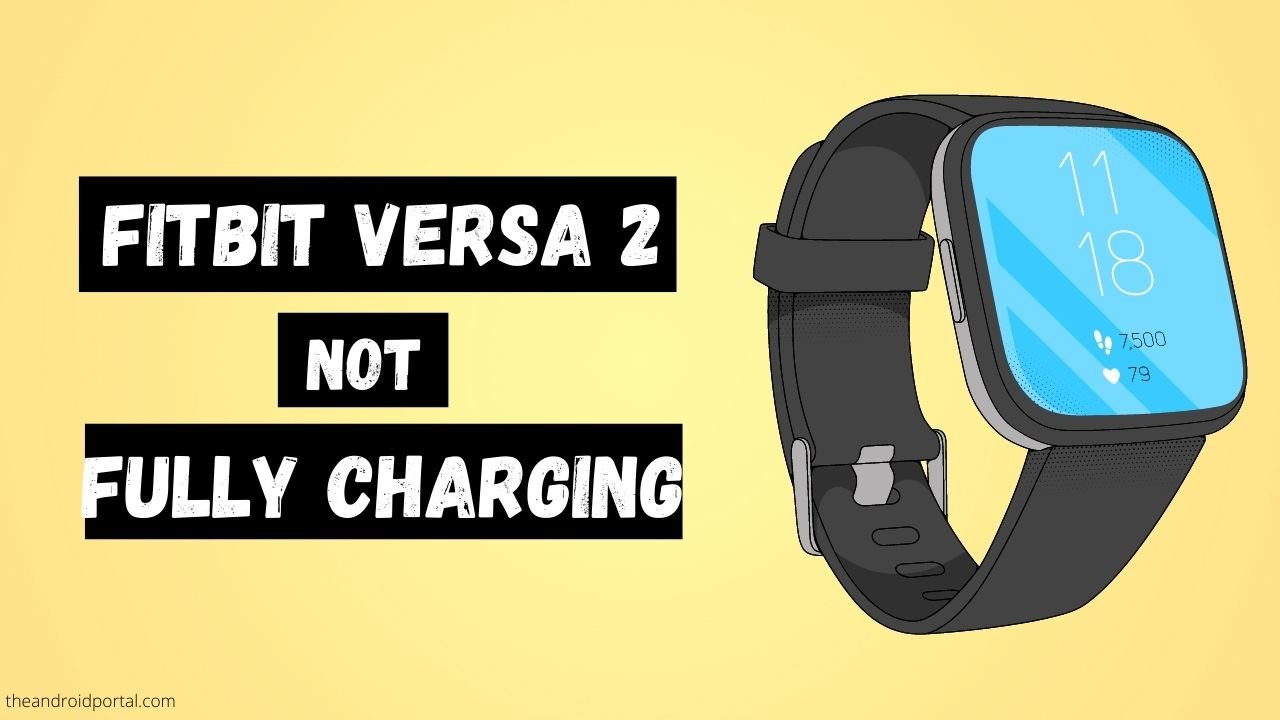 Fitbit Versa 2 Not Fully Charging