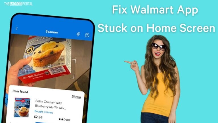 How to Fix Walmart App Stuck on Home Screen How to Fix Walmart App Stuck on Home Screen