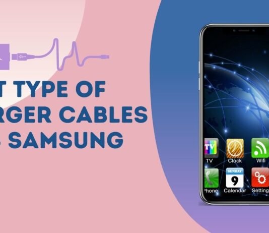 What Type Of Charger Cables Does Samsung Use