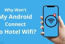 Why Won't My Android Connect To Hotel Wifi