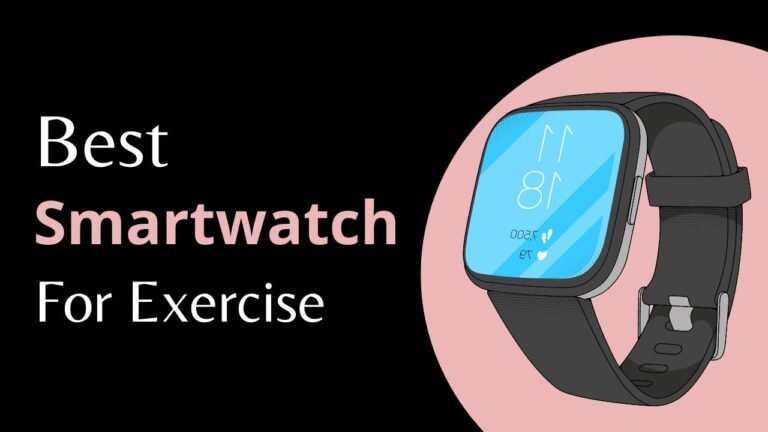 Best Smartwatch For Exercise