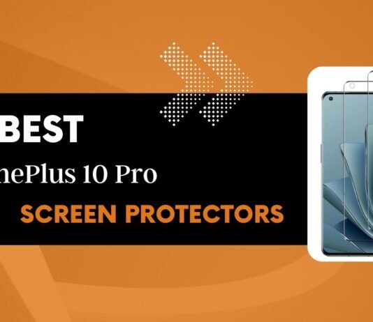 The Best OnePlus 10 Pro Screen Protectors