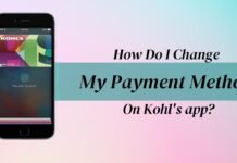 How Do I Change My Payment Method On Kohl's app?
