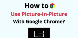 How To Use Picture-In-Picture With Google Chrome