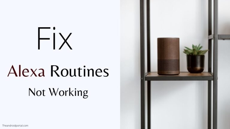 Is your Alexa Routines Not Working? Try These Fixes Is your Alexa Routines Not Working? Try These Fixes