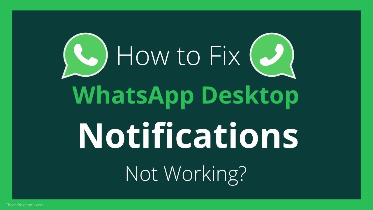 How to Fix WhatsApp Desktop Notifications Not Working