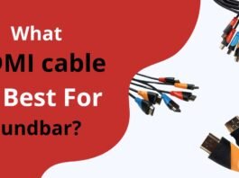 What HDMI cable is Best for Soundbar
