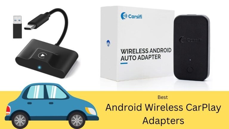 Best Android Wireless CarPlay Adapters
