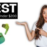Best Earbuds Under $200