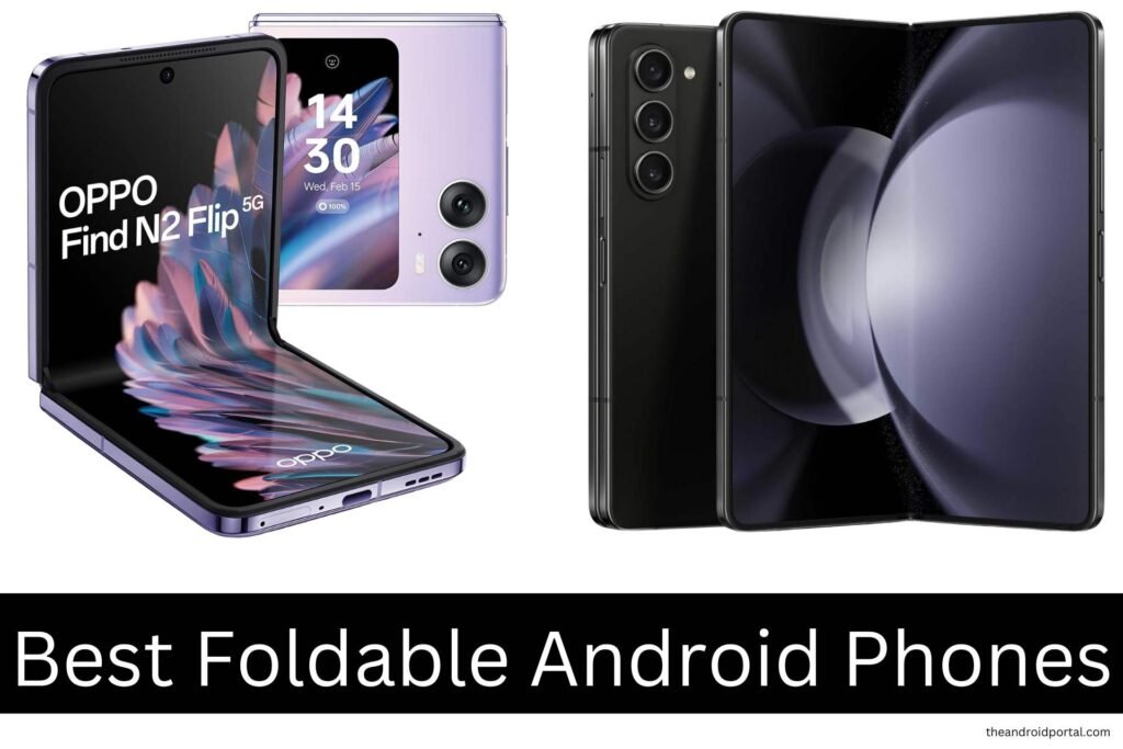Best Foldable Android Phones to buy in 2026 - TheAndroidPortal