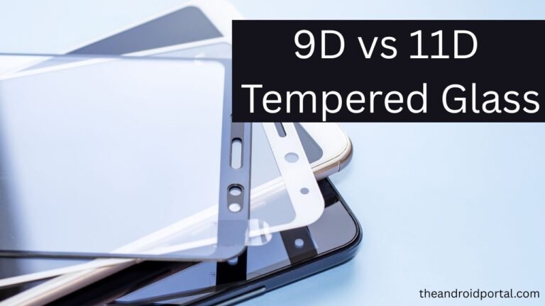 9D vs 11D Tempered Glass
