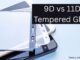 9D vs 11D Tempered Glass