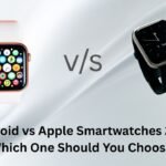 Android vs Apple Smartwatches 2025 Which One Should You Choose