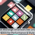 Best Midrange Smartwatches Under $300 for Performance & Style