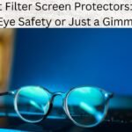 Blue Light Filter Screen Protectors: Do They Really Protect Your Eyes?