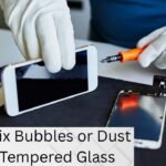 Fix Bubbles or Dust Under Tempered Glass