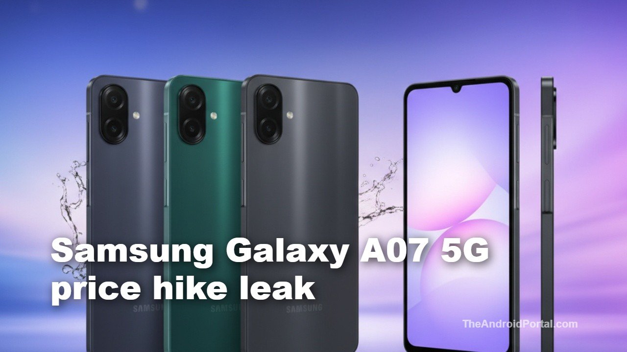Samsung Galaxy A07 5G Price Hike Signals Trouble for Budget Phone Buyers