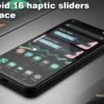 Android 16 Haptic Sliders Could Redefine Customization on Android