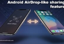 Android AirDrop-Like Sharing Is Finally Coming to All Phones, Google Confirms