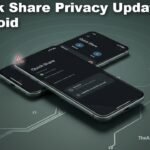 Android’s Quick Share Privacy Update Removes Always-On “Everyone” Mode