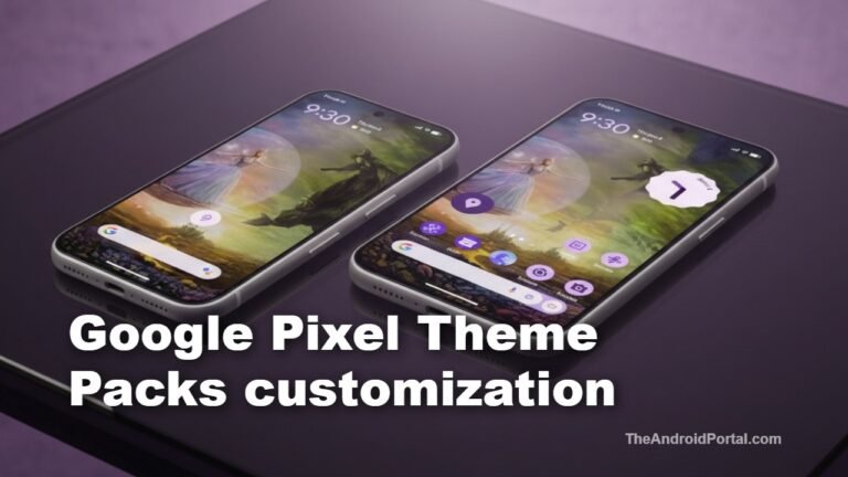 Google Pixel Theme Packs App Set to Deliver Fresh Customization Options Soon
