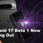 Android 17 Beta 1 Now Rolling Out Supported Pixel Devices and Key New Features