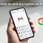Gmail end-to-end encryption on Android arrives — but most users still can’t turn it on