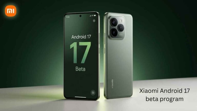 Xiaomi Android 17 beta program starts — eligible devices, what’s new, and how to install it