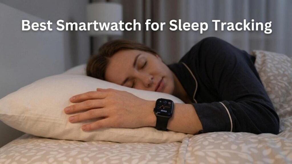 Current image: Best Smartwatch for Sleep Tracking